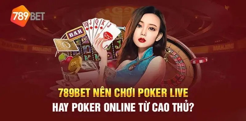 Top 3 nhà cái game bài Poker đổi thưởng online uy tín tại Việt Nam