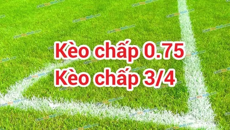 Kèo chấp 34 – Cách soi kèo và phân tích tình huống hiệu quả