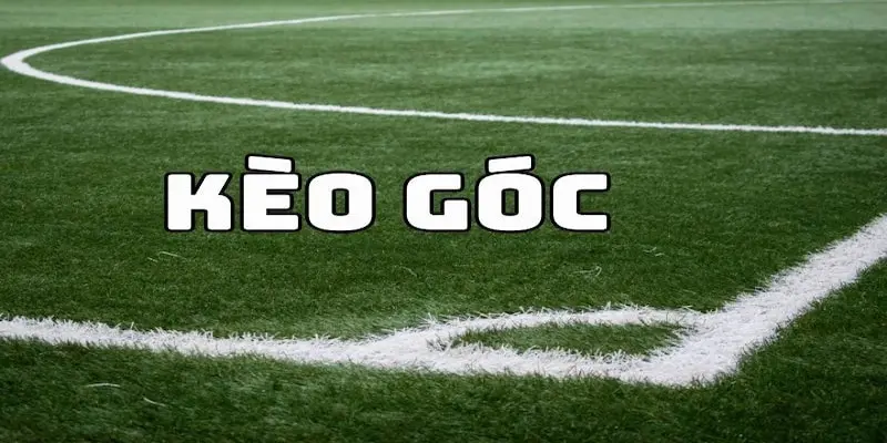 Kèo phạt góc – Bí kíp chơi và kinh nghiệm đặt cược kèo corner kick