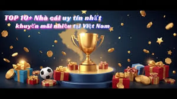 Top 10 nhà cái uy tín nhất – Khuyến mãi nhiều nhất năm 2025