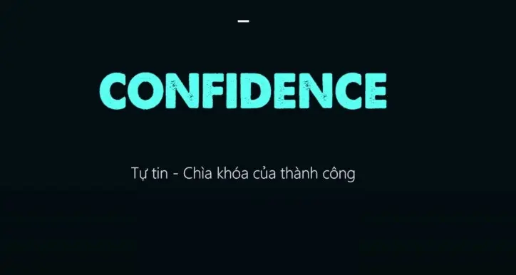 Tìm hiểu nguyên tắc Confidence: Con đường ngắn nhất dẫn đến chiến thắng