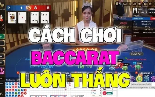 Game Baccarat trực tuyến Cách chiến thắng lớn nhà cái