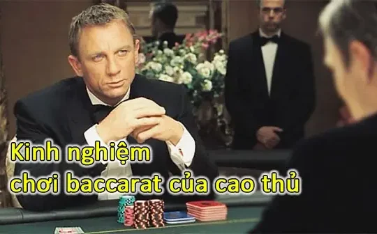 Cách quản lý vốn khi chơi Baccarat hiệu quả ít người áp dụng