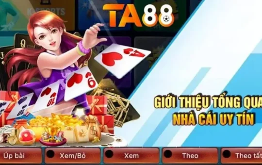 Đánh giá chi tiết nhà cái TA88 – Bảng xếp hạng nhà cái uy tín 2025